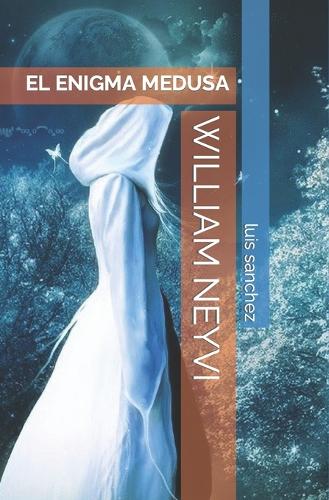 William Neyvi: El enigma Medusa