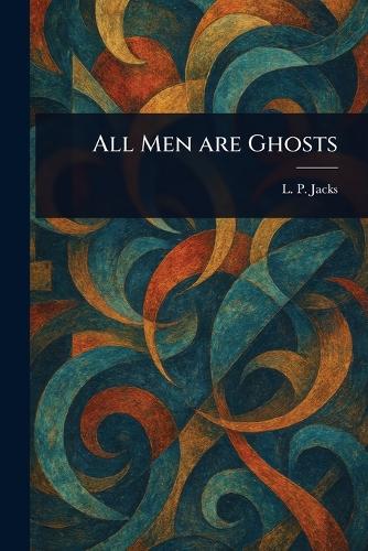 All Men Are Ghosts
