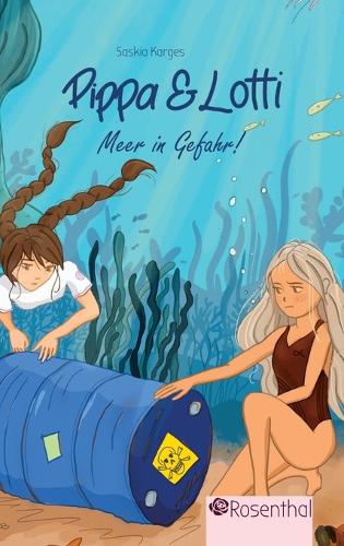 Pippa & Lotti: Meer in Gefahr