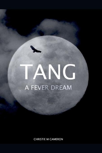 Tang: A Fever Dream