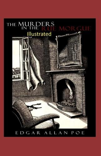The Murders in the Rue Morgue Illustrated