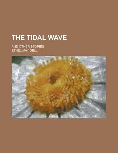 The Tidal Wave; And Other Stories