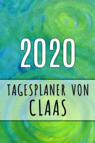 2020 Tagesplaner von Claas: Personalisierter Kalender für 2020 mit deinem Vornamen
