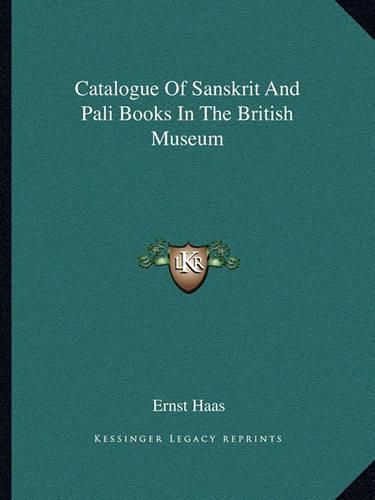 Catalogue Of Sanskrit And Pali Books In The British Museum