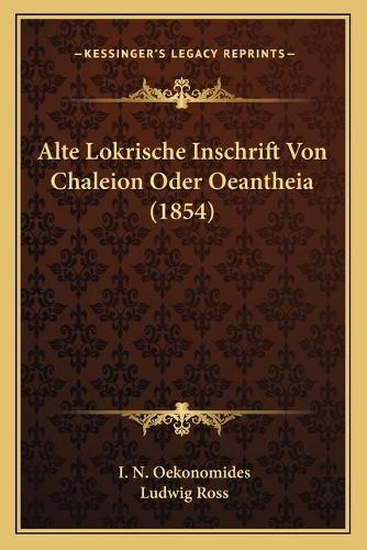Alte Lokrische Inschrift Von Chaleion Oder Oeantheia (1854)