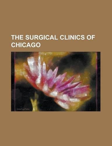The Surgical Clinics of Chicago