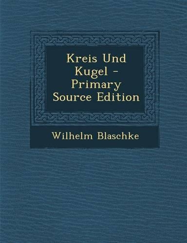 Kreis Und Kugel - Primary Source Edition