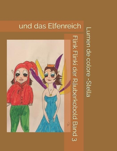 Flink Flinki der Räuberkobold Band 3: und das Elfenreich