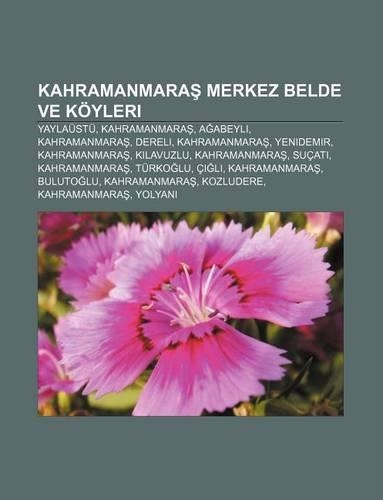 Kahramanmara Merkez Belde Ve Koyleri: Yaylaustu, Kahramanmara, a Abeyli, Kahramanmara, Dereli, Kahramanmara, Yenidemir, Kahramanmara