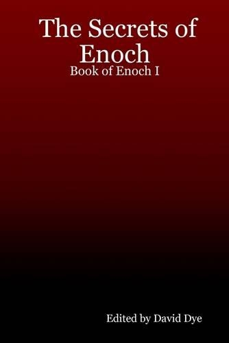 The Secrets of Enoch: Book of Enoch I