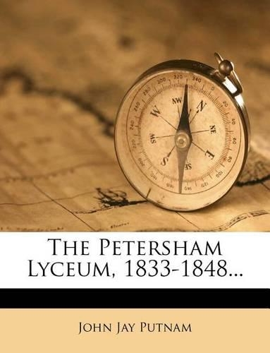 The Petersham Lyceum, 1833-1848...