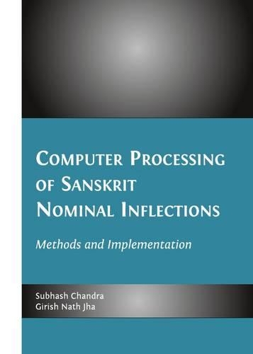 Computer Processing of Sanskrit Nominal Inflections: Methods and Implementation