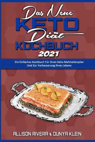 Das Neue Keto-Diät-Kochbuch 2021
