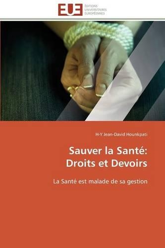 Sauver La Santé: Droits Et Devoirs(Omn.Univ.Europ.)