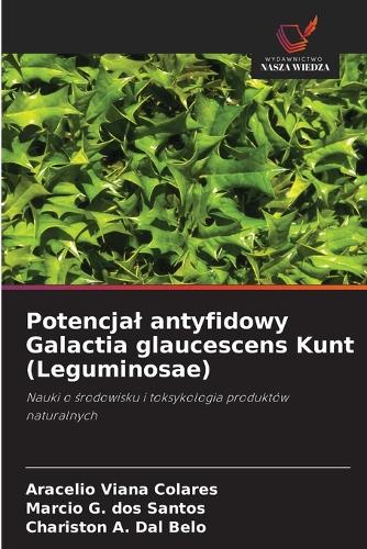 Potencjal antyfidowy Galactia glaucescens Kunt (Leguminosae)