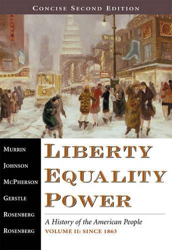 Liberty, Equality, Power: v. 2 A History of the American People