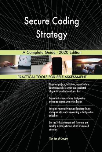 Secure Coding Strategy A Complete Guide - 2020 Edition
