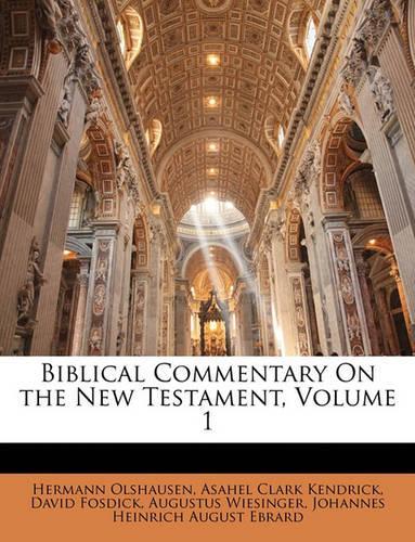 Biblical Commentary On the New Testament, Volume 1