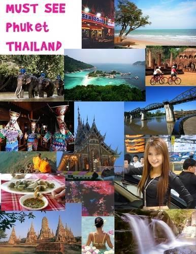 Must See Phuket Thailand