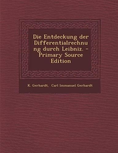 Die Entdeckung Der Differentialrechnung Durch Leibniz.