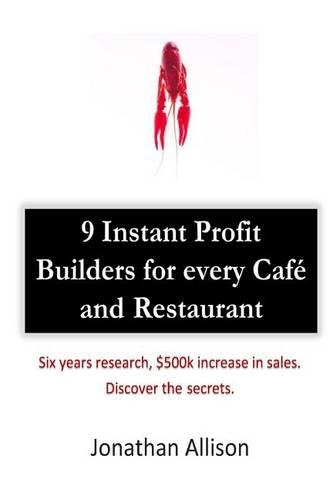 9 Instant Profit Builders for Every Cafe and Restaurant