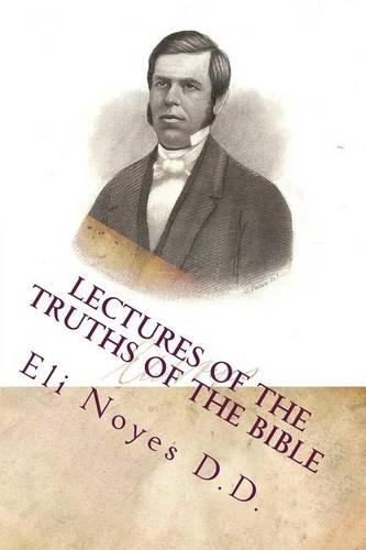 Lectures of the Truths of the Bible