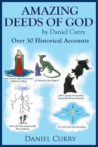 Amazing Deeds of God: Over 30 Historical Accounts