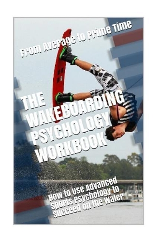 The Wakeboarding Psychology Workbook