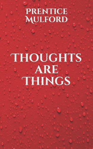 Thoughts are Things