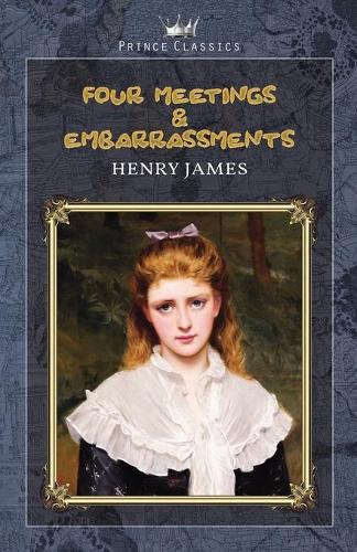 Four Meetings & Embarrassments