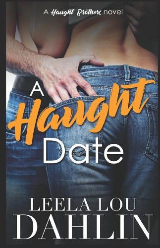 A Haught Date: Haught Brothers Book 1(1 Haught Brothers Novel)