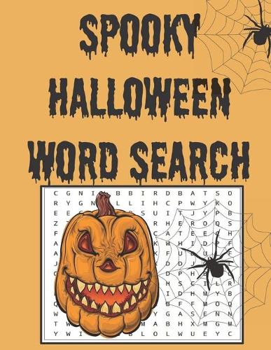 Spooky Halloween word search: Happy Halloween Learning, A Scary Fun Workbook, Large Print Challenging Puzzles About Halloween for adults, teens, kids, Real and Best Word Search t