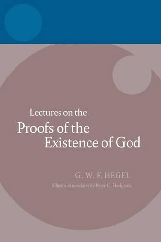 Hegel: Lectures on the Proofs of the Existence of God