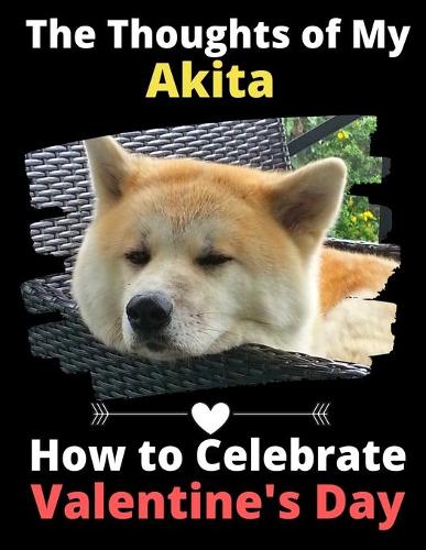 The Thoughts of My Akita