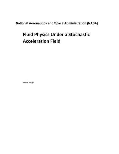 Fluid Physics Under a Stochastic Acceleration Field