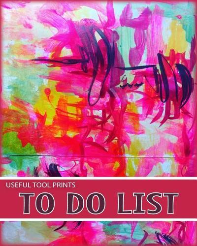 Useful Tool Prints To Do List: To Do List Notebook Time Management Planner 100 Pages 8"x10" Matte Cover Finish Book 04