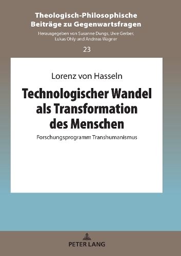 Technologischer Wandel als Transformation des Menschen