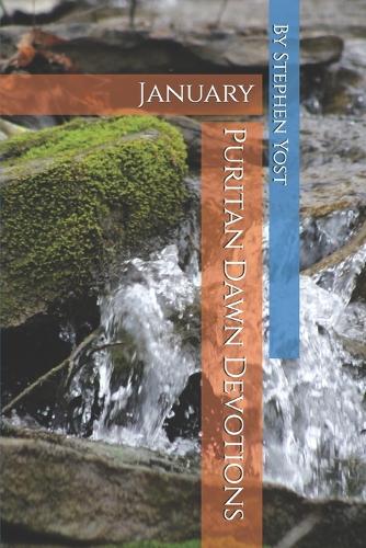 Puritan Dawn Devotions: January