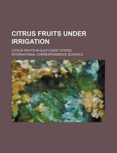 Citrus Fruits Under Irrigation; Citrus Fruits in Gulf-Coast States