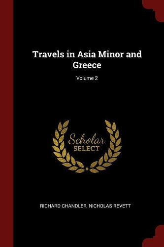 Travels in Asia Minor and Greece; Volume 2