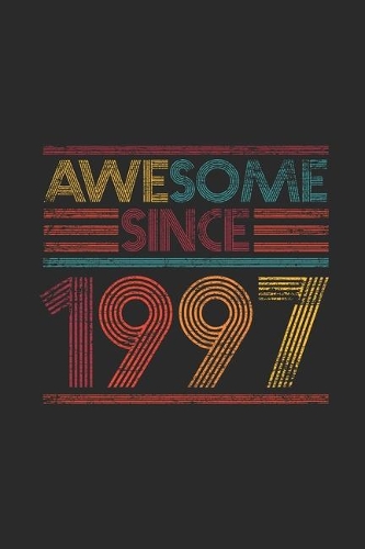 Awesome Since 1997: Dotted Bullet Grid Notebook - Journal for Birthday Gift Idea