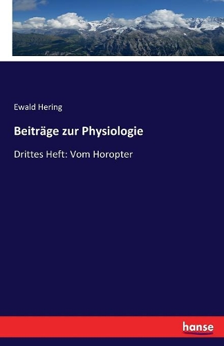 Beiträge zur Physiologie: Drittes Heft: Vom Horopter