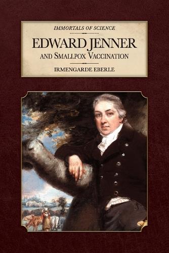 Edward Jenner and Smallpox Vaccination