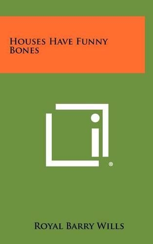 Houses Have Funny Bones