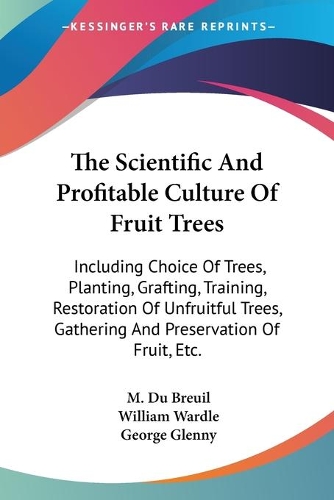 The Scientific And Profitable Culture Of Fruit Trees