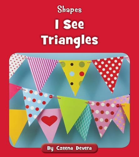 I See Triangles: (Shapes)