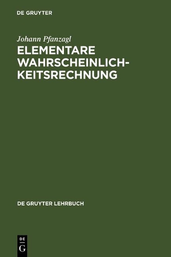 Elementare Wahrscheinlichkeitsrechnung: (de Gruyter Lehrbuch)