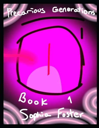 Precarious Generations: Book 1