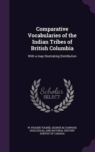 Comparative Vocabularies of the Indian Tribes of British Columbia