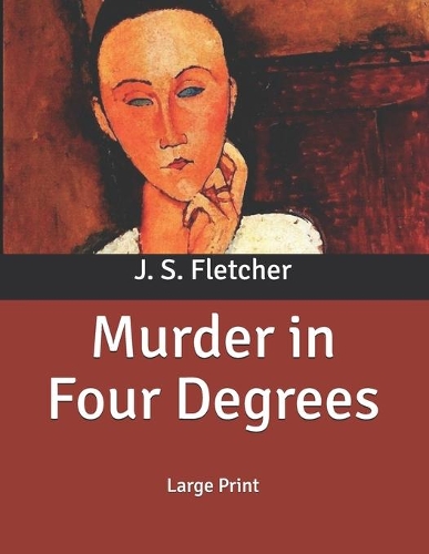 Murder in Four Degrees: Large Print